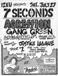 7 Seconds, Agression, Gang Green, Love Canal, Justice League