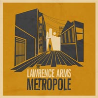 New Release From Lawrence Arms “Metropole” On Epitaph