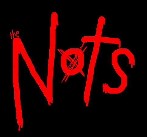 Nots, The