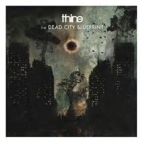 Thine - “The Dead City Blueprint”
