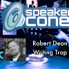 SpeakerCone: Robert Dean - Writing Trap