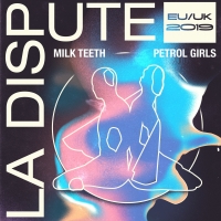 Petrol Girls Announced as Support for La Dispute Summer EU/UK Tour!