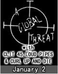 Curl Up and Die, CUAD, The Loud Pipes, A Global Threat, Clit 45
