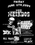 Weirdos, Skulls, Blood Soaked Hands, DEK, KBH