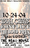 Total Chaos, Conflict, The Loud Pipes
