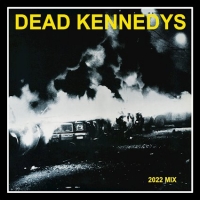 DEAD KENNEDYS GET A 2022 MAKEOVER ON THEIR CLASSIC DEBUT