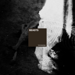 BEASTS Unleashes The Shearing, a Brutal and Uncompromising Debut