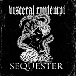 Visceral Contempt Dig Into History and Horror on Sequester