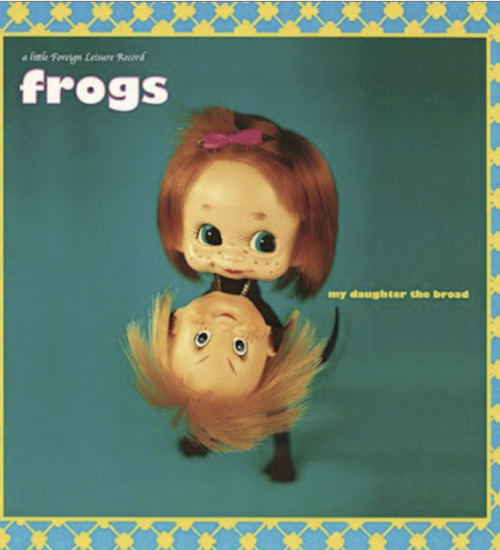The Frogs Revisit Their Bizarre Cult Classic My Daughter The Broad With Expanded Reissue