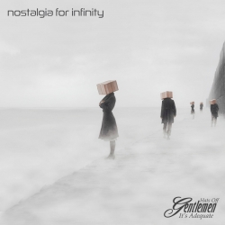 Hats Off Gentlemen It’s Adequate - ‘Nostalgia for Infinity’