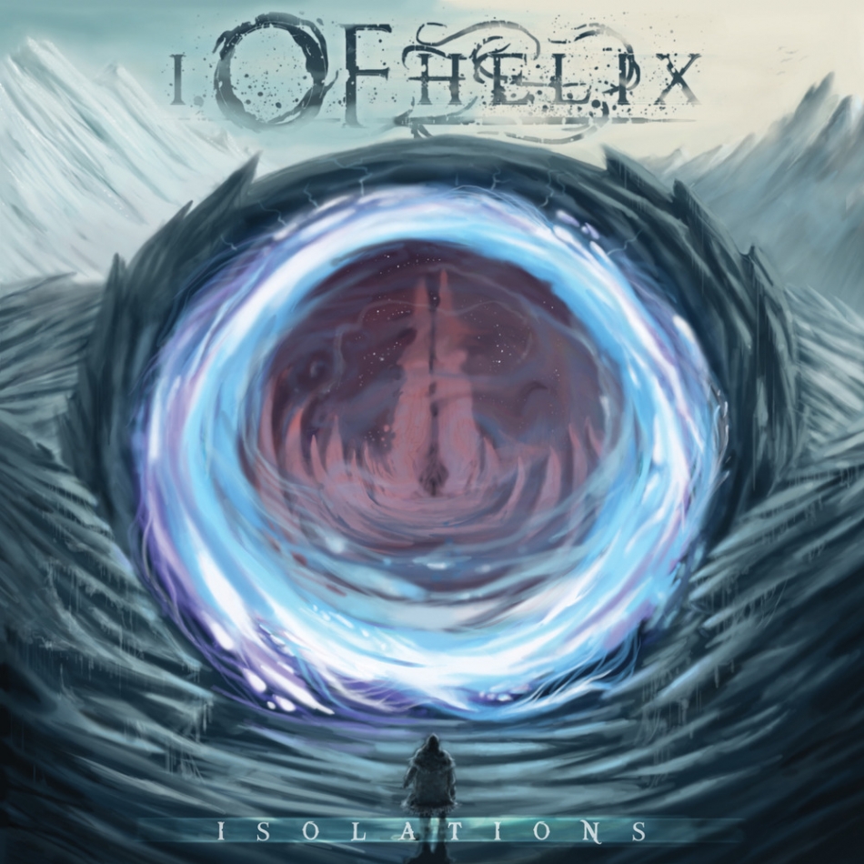 I, Of Helix “Isolation”