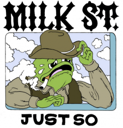 Milk St. Share Vulnerable New Single and Video “Just So”