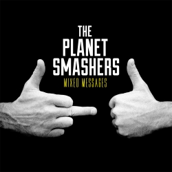 The Planet Smashers - Mixed Messages