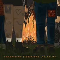 PHILLY’S LONGFRIEND TIMEFRIEND RELEASE NEW SINGLE “NO RELIEF”