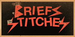 The Briefs & The Stitches