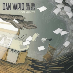 DAN VAPID AND THE CHEATS - ‘Escape Velocity’