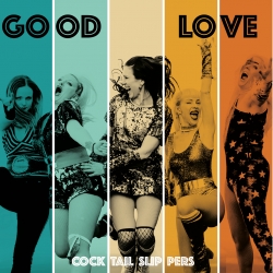 The Cocktail Slippers: Unveiling “Good Love,” a Rock ‘n’ Roll Saga of Passion and Empowerment