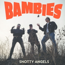 Bambies Unleash 15 Explosive Tracks on New Album Snotty Angels!