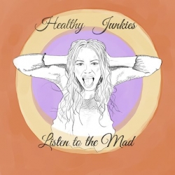 Healthy Junkies Ready New Album and Single Release