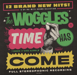 Cult Garage Rockers The Woggles Return with Dynamic New Album ‘Time Has Come’