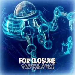 For Closure Drops Electrifying Single “Careful What You Wish For” Ahead of Debut LP