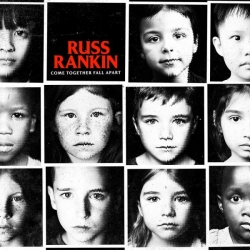 Russ Rankin – “Come Together Fall Apart” (Say-10)