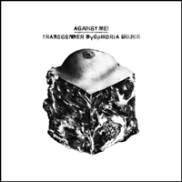 Against Me! “Transgender Dysphoria Blues”