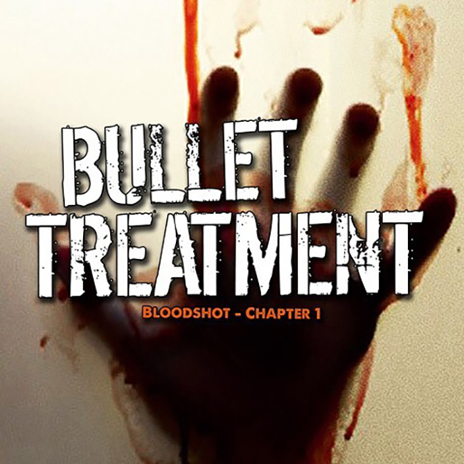 BULLET TREATMENT New Release Available 3-8-16