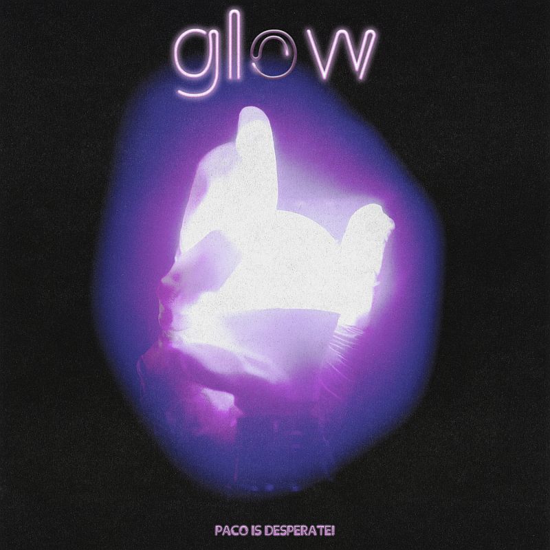 Album Premiere: Glow EP by Paco Is Desperate!