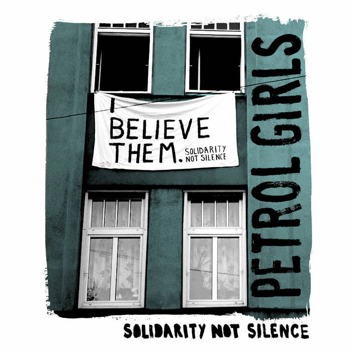 PETROL GIRLS Release new Single ‘I Believe Them (Solidarity Not Silence)’
