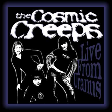 Cosmic Creeps, The