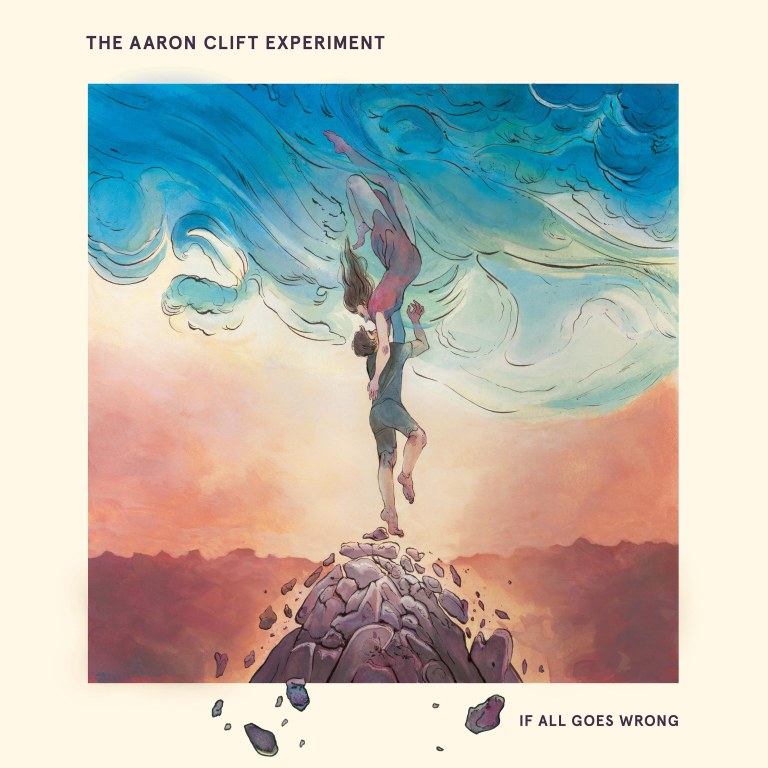 The Aaron Clift Experiment  - ‘If All Goes Wrong’