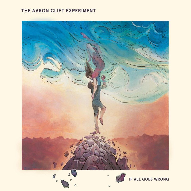 The Aaron Clift Experiment - ‘If All Goes Wrong’