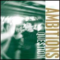 Ambition - ‘Question’