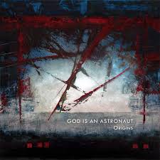 God Is An Astronaut “Origins”