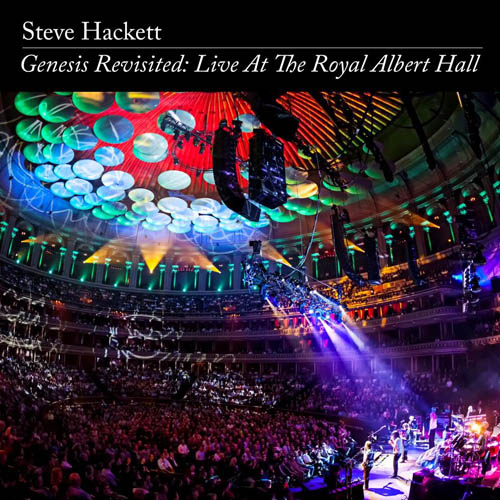 Steve Hackett - “Genesis Revisited: Live at the Royal Albert Hall”